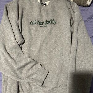 Call her daddy sweatshirt